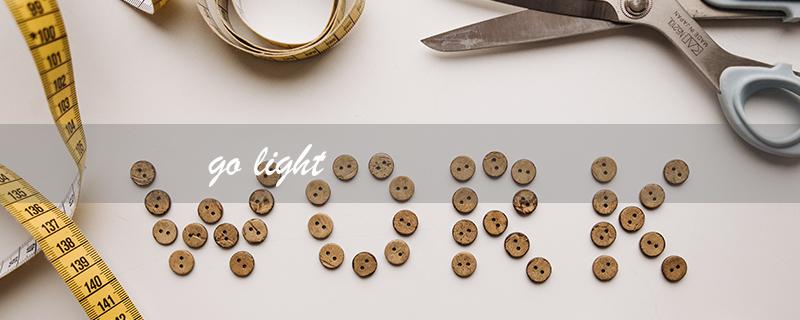 go light