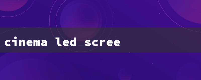 cinema led screen