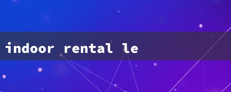 indoor rental led screen（Indoor LED Display Rental）