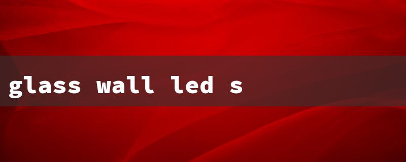 glass wall led screen（Transparent Glass LED）