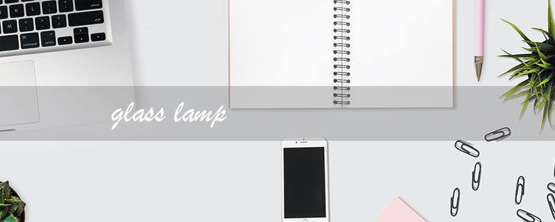 glass lamp