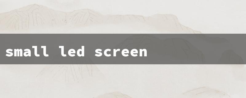 small led screen for pc（Small LED PC Screen）