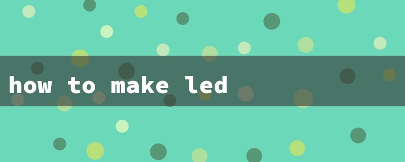 how to make led screen display（LED Board DIY Guide）